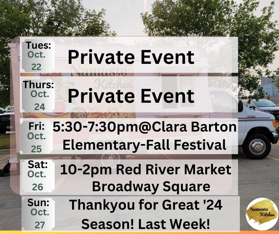 Weekly Schedule: 10-21-2024 through 10-27-2024 Monday - Closed Tuesday - Private Event Wednesday - Closed Thursday - Private Event Friday - 5:30pm to 7:30pm at Clara Barton Elementary’s Fall Festival Saturday - 10am to 2pm at Red River Market in Broadway Square Sunday - Thank You for a Great 2024 Season! We are closed until Spring 2025.